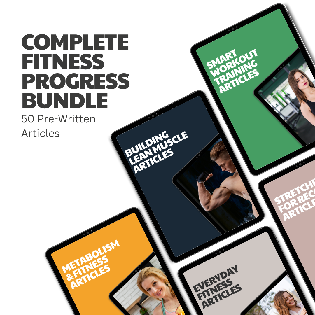 Complete Fitness Progress Bundle – 50 Pre-Written Articles
