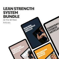 Lean Strength System Bundle – 32 Pre-Written Articles